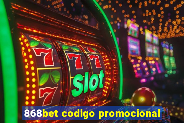 868bet codigo promocional